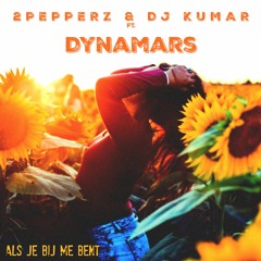 2 Pepperz & DJ Kumar ft Dynamars - Als Je Bij Me Bent