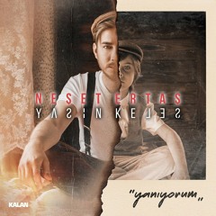 Yasin Keleş Feat. Neset Ertas - Yanıyorum