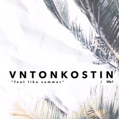 vntonkostin —  "Feel like summer" mood / life1