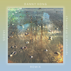 Chained up in diamonds (Danny Hong Remix)
