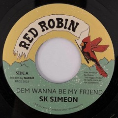 SK Simeon - Dem Wanna be my Friend (RR7002)