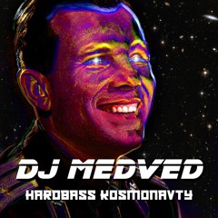 DJ Medved - Hardbass Kosmonavty (Gagarin Version) 🚀 𝐑𝐮𝐬𝐬𝐢𝐚𝐧 𝐇𝐚𝐫𝐝𝐛𝐚𝐬𝐬