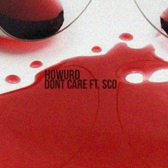 Dont Care ft. SCO
