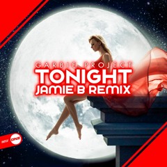 Garbie Project - Tonight Jamie B remix