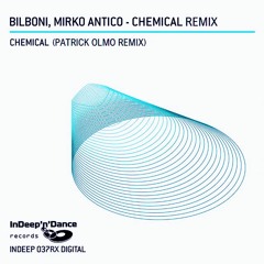 Bilboni & Mirko Antico - Chemical (Patrick Olmo Remix) - Free Download