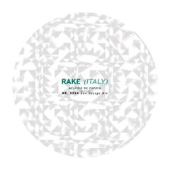 RaKe (Italy) - Mélodie Dansante (Mr. Deka Bon Voyage Mix)