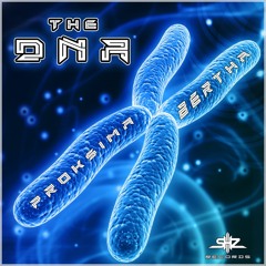 Proksima & Bertha - The DNA (Unreleased)