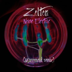 Noise Electric (Mirrorvoid Remix)