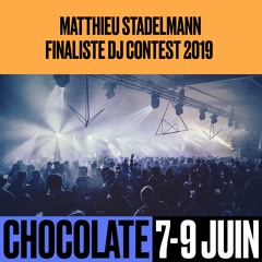 Matthieu Stadelmann - CHOCOLATE Dj Contest 2019
