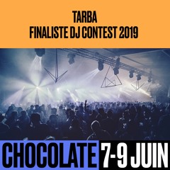 Tarba - CHOCOLATE Dj Contest 2019