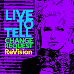 Madonna | Live To Tell (Change Request ReVision)