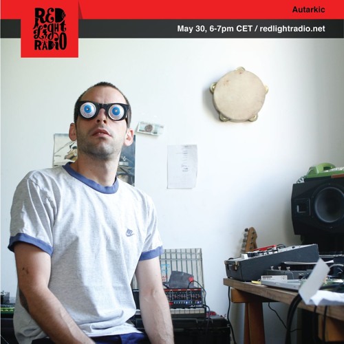 AUTARKIC @Red Light Radio 30/05/19