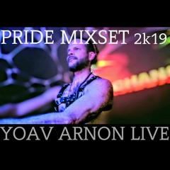 YOAV ARNON LIVE- PRIDE MIXSET 2k19