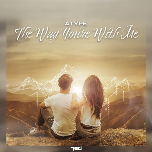 Atype - The Way You‘re with me (OUT NOW!!)