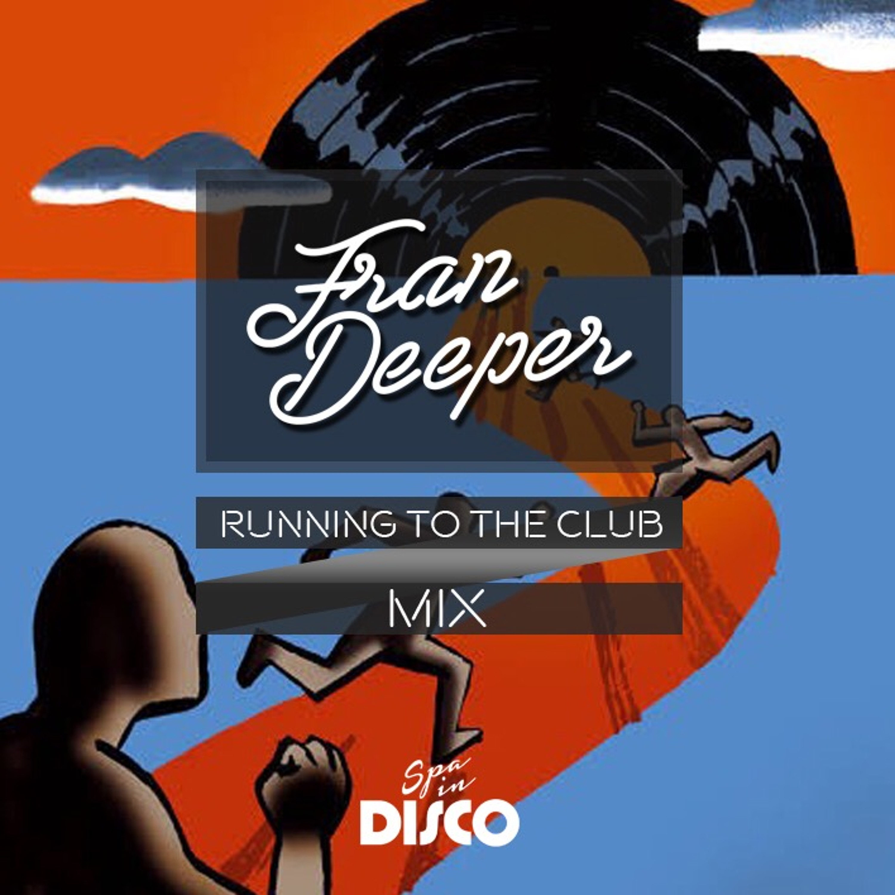 Fran Deeper - RUNNING TO THE CLUB - Spa In Disco June Mix episode artwork