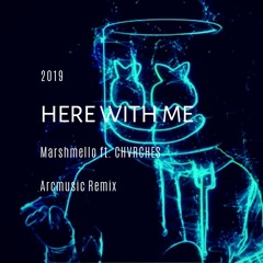 Here with me - Marshmello ft. CHVRCHES (Arcmusic Remix)