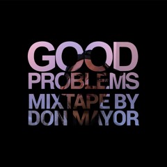 Good Problems Mixtape