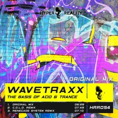 Wavetraxx - The Basis Of Acid & Trance (Original Mix) OUT NOW!!!