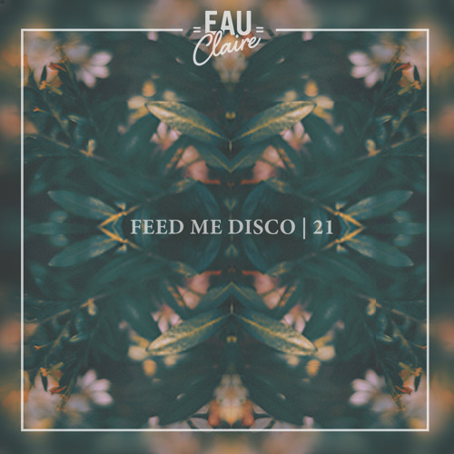 Feed Me Disco | Vol. 21