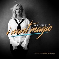 LV Premier - Izo FitzRoy - I Want Magic (Dimitri From Paris Vs. Cotonete Dubstrumental)