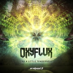 OxyFlux - Try A Little Tenderness - Protoned Music