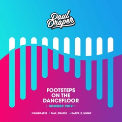 PAUL DRAPER - FOOTSTEPS ON THE DANCEFLOOR SUMMER 2019