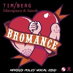 Marcapasos & Janosh X Tim Berg - Pianissimo Bromance (Markus Poley Vocal Edit)