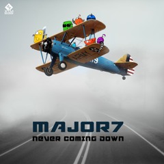 Major7 - Never Coming Down - Release date:  10th of June 2019
