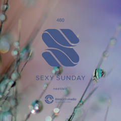 Sexy Sunday Radio Show 460 - IBIZA GLOBAL RADIO