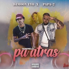 DJMoon Evo X Papa2 - Ponmelo Paatras