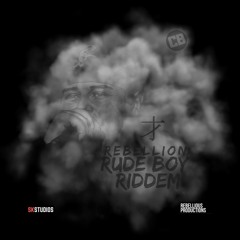 Rebellion - Rude Boy Riddem
