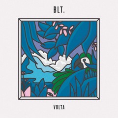 BLT. - Volta