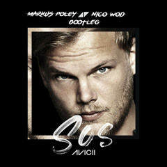 Avicii & Aloe Blacc X Marco Maffeis - SOS (Markus Poley & Nico Wod Bootleg)