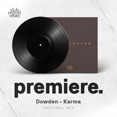 PREMIERE: Dowden - Karma (Original Mix) [Sound Avenue]