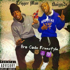 Bro Code Ft Trigger Man (Unreleased Freestyle 2016)