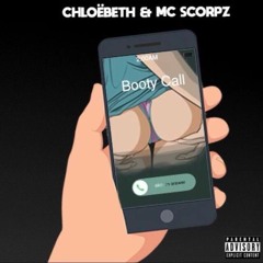 Mc Scorpz & ChloeBeth - 'Booty Call' FREE DOWNLOAD