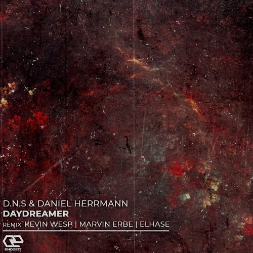 D.N.S & Daniel Hermann - Daydreamer (ElHase Remix) Wip |  PREVIEW | soon @Endzeit