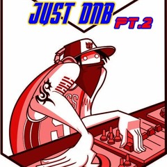 JUST DNB PT2