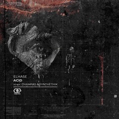 Elhase - Acid (Original Mix) cut [soon on ENDZEIT]
