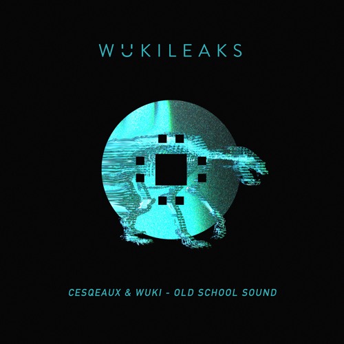 Cesqeaux & Wuki - Old School Sound