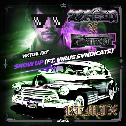 Virtual Riot - Show Up (2FAC3D x CONTAKT Remix)