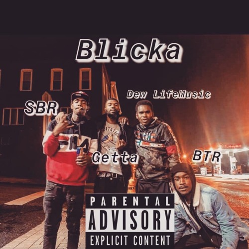 Dew - Blicka(Ft. BTR, SBR, Getta)