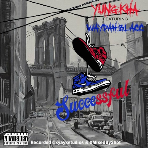 Yung Kha ft Waydah Blacc - Succesful