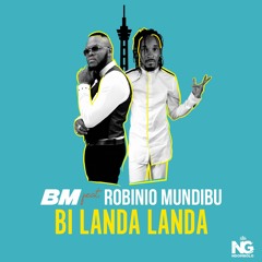 BM - BI LANDA LANDA FT ROBINIO MUNDIBU