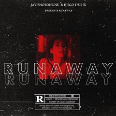 RUNAWAY (Feat. Hugo Delux) (Prod. Sahara)