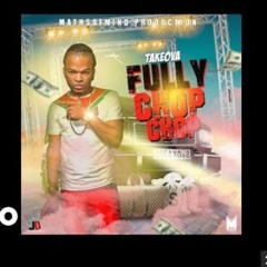 Takeova- fully chop chop (official audio) june 4,2019