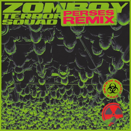 ZOMBOY - TERROR SQUAD (PERSES REMIX)