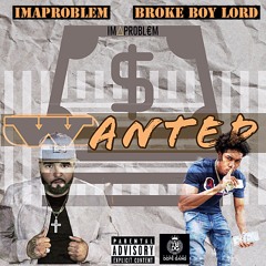 Wanted Ft Broke Boy Lord