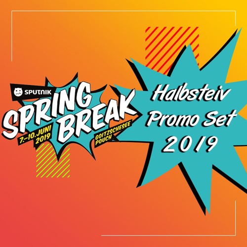 Halbsteiv - Sputnik Spring Break 2019 Promo Set SSB2019