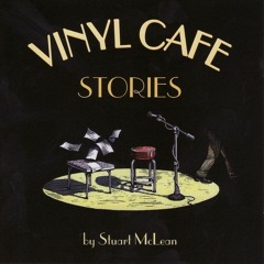 The Vinyl Cafe . . . Wrong Cottage